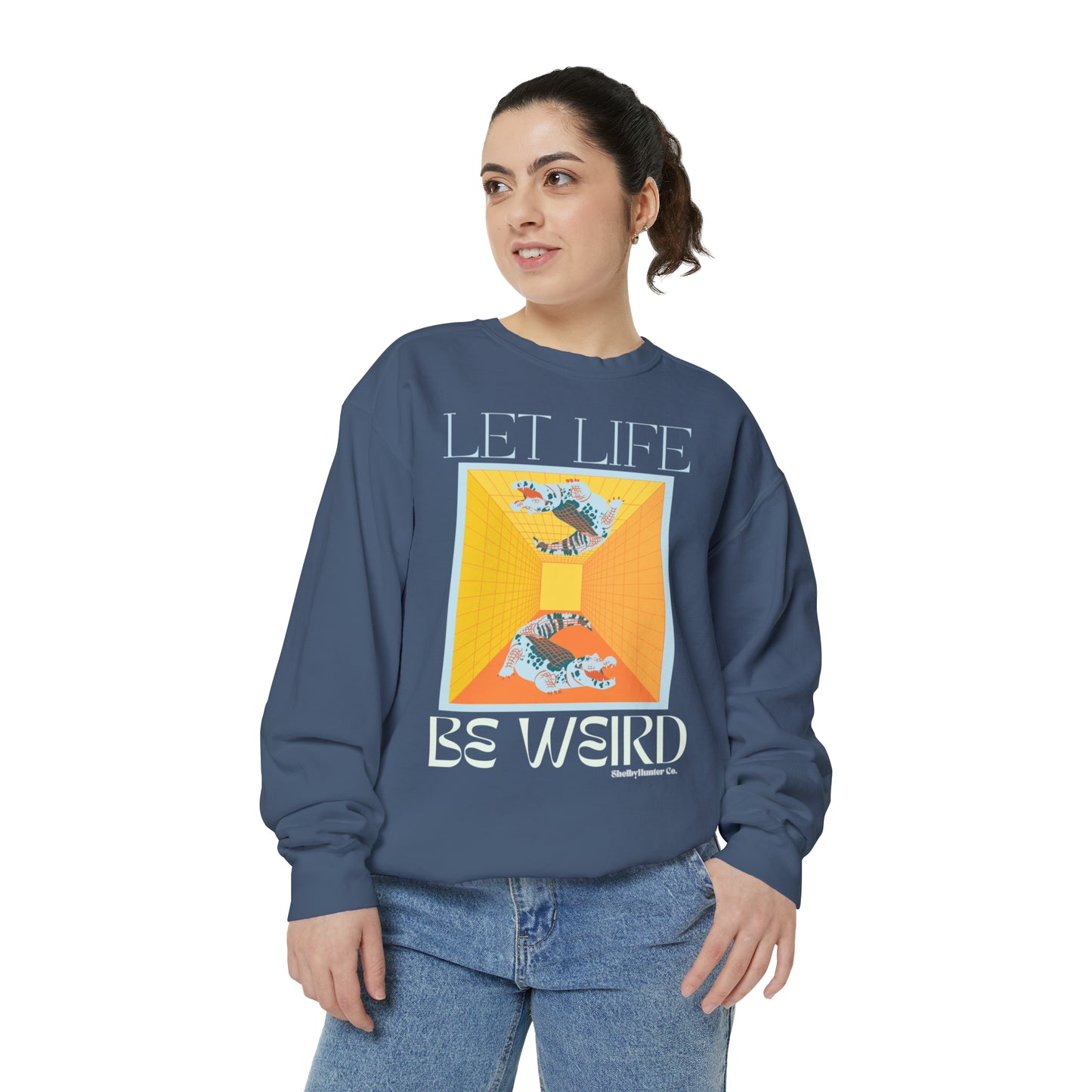 "Let Life Be Weird" Comfort Colors Sweatshirt