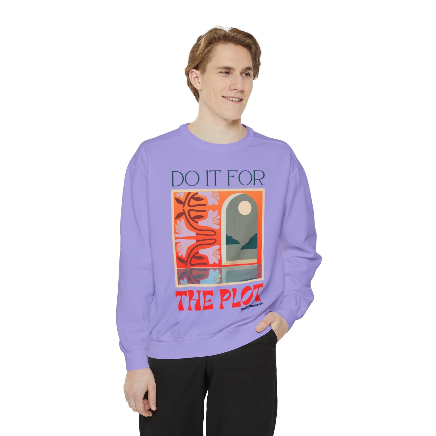 "Do It For The Plot" Comfort Colors Sweatshirt